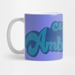 Cup of Ambition Mug